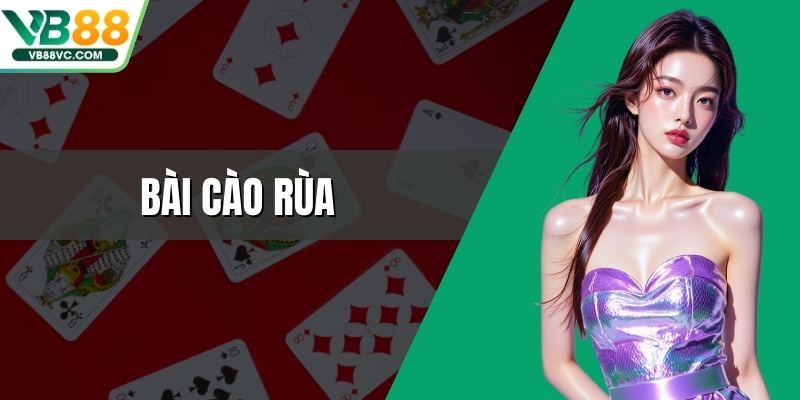 Bài Cào Rùa - Chiến Thuật Vào Tiền Phù Hợp Cho Từng Ván