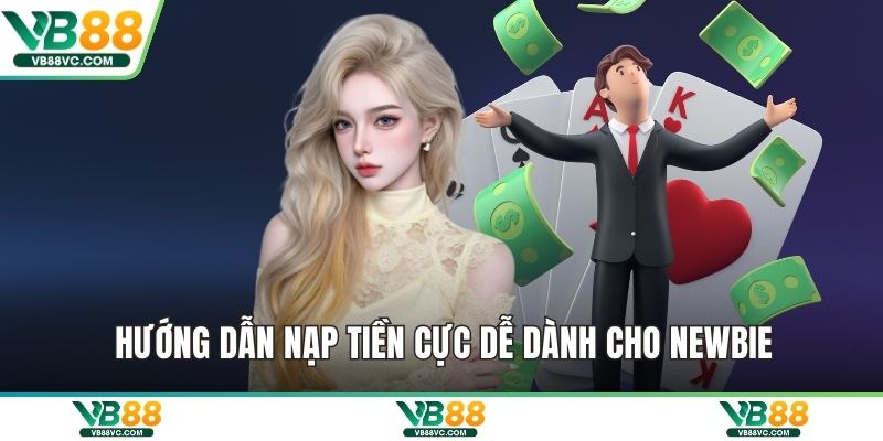 Hướng dẫn nạp tiền cực dễ dành cho newbie