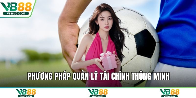 Phương pháp quản lý tài chính thông minh
