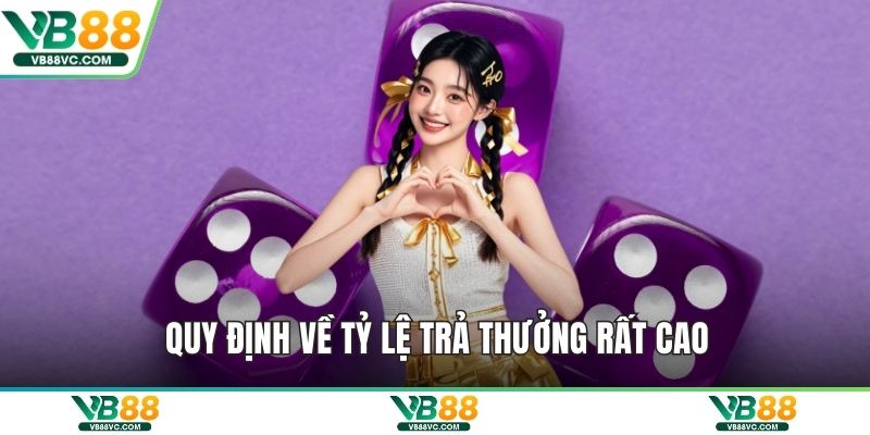 Quy định về tỷ lệ trả thưởng rất cao