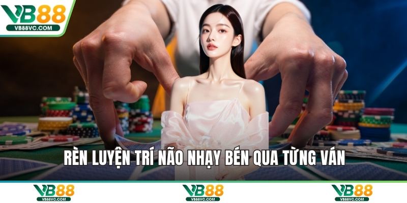 Rèn luyện trí não nhạy bén qua từng ván