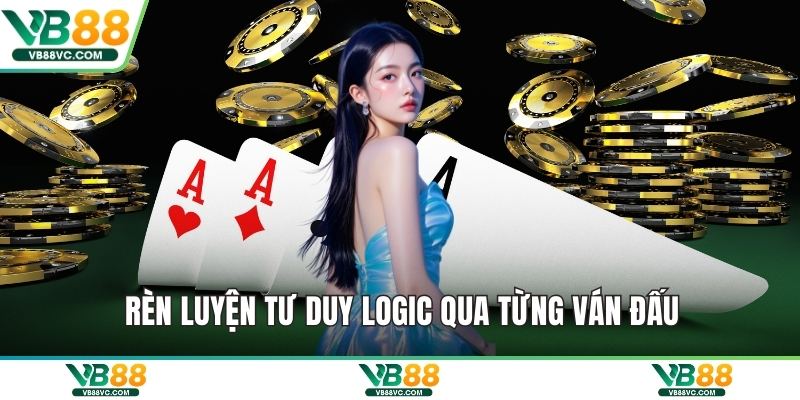 Rèn luyện tư duy logic qua từng ván đấu