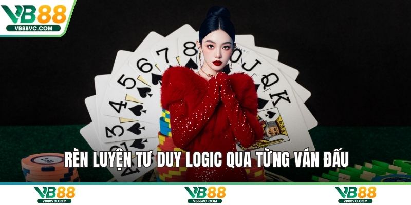 Rèn luyện tư duy logic qua từng ván đấu